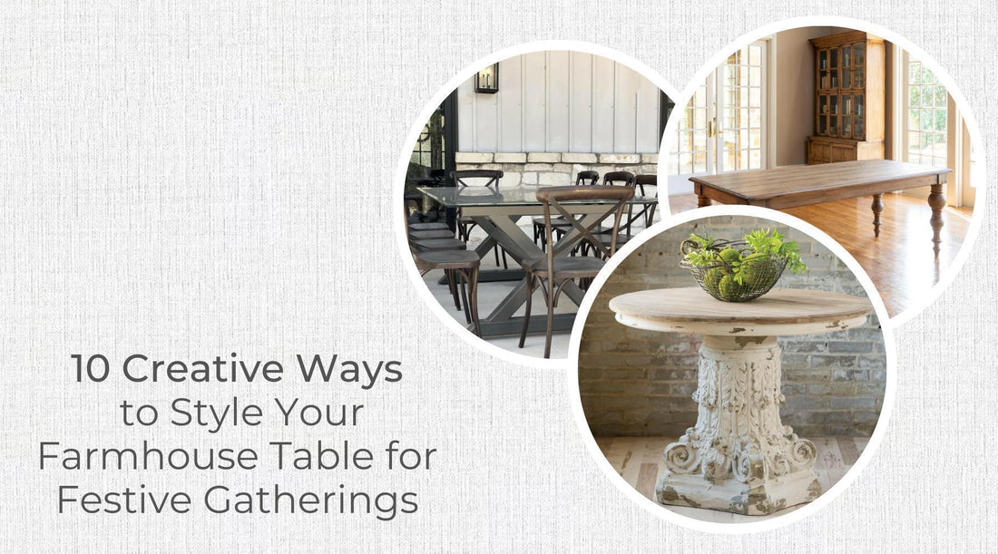 Blogs-10 Creative Ways to Style Your Farmhouse Table for Festive Gatherings-Threadbare Gypsy Soul