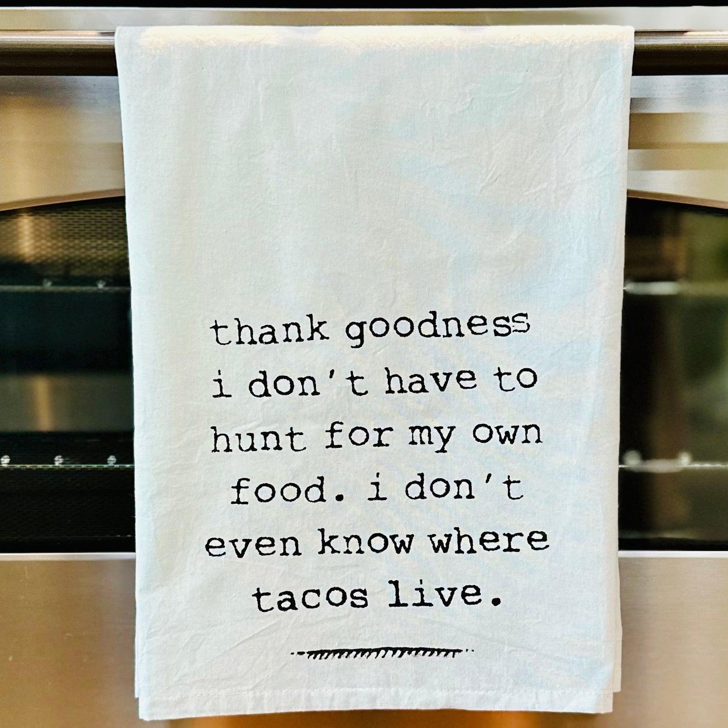 Don’t Know Where Tacos Live - Dish Towel-Dish Towel-tbgypsysoul